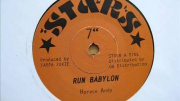 7 Side A: Horace Andy – Run Babylon / Side B: Babylon Dub Horns – Version