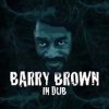 Barry Brown Dont Let Know One Fool You Dub 2010