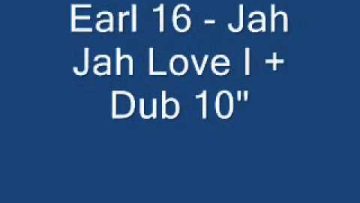 Earl 16 – Jah Jah Love I Dub