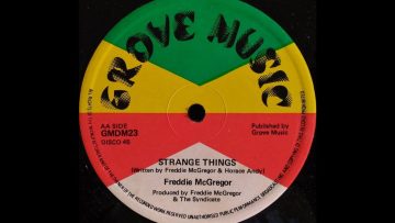 FREDDIE McGREGOR – Strange Things (discomix)