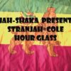JAH-SHAKA presents stranjah cole hour glass