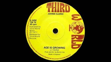 7 Johnny Clarke – Age Is Growing (and Dub)