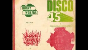 Bunny Wailer Love Fire