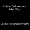 Early B – Dj Government