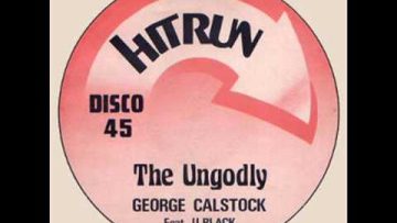 George Calstock feat U Black – The Ungodly – Hit Run Records HIT DD 2A – DJ APR