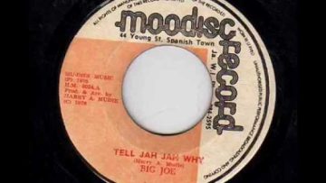 Big Joe – Tell Jah Jah Why