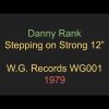 Danny Rank- Stepping on Strong 12