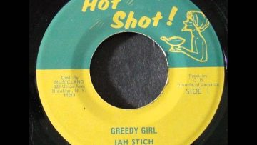 Jah Stich – Greedy Girl