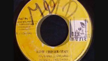 Junior Delgado – Row Fisherman – Deb Music