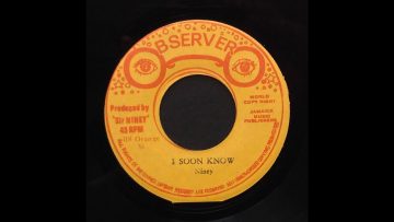 Niney – I Soon Know and One Foot Sammy