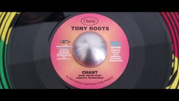 Tony Roots – Chant (Charm ‎– CRT 885 – Face A Vinyl 7) Don Nikko Vinyles Collection – Killer Tune