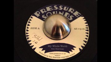 Bim Sherman My Whole World Dub World