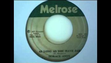 horace andy – as long as you have jah