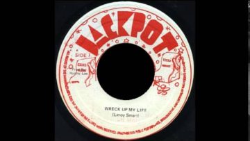 Leroy Smart – Wreck Up My Life 7