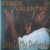 ROBBIE VALENTINE JAH IS MY DEFENDER rootsmusic