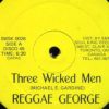 Reggae George ‎- Three Wicked Men