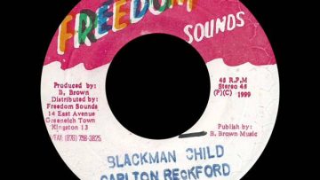 Carlton Reckford – Blackman Child Version (FREEDOM SOUNDS) 7.wmv