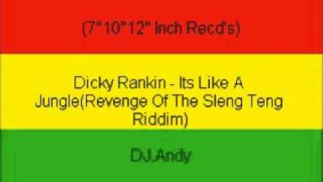 Dicky Rankin – Its Like A Jungle(Revenge Of The Sleng Teng R