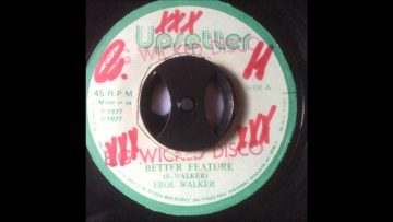 Erol Walker Better Feature ( Upsetter )