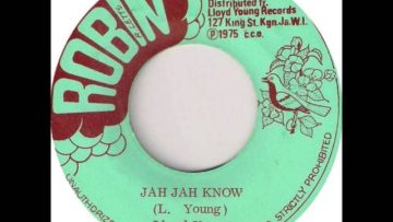 ReGGae Music 249 – Lloyd Young – Jah Jah Know [Robin]