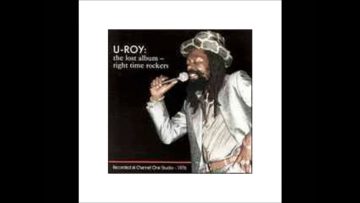 U Roy Right time rockers The lost album 03 Bury the razor