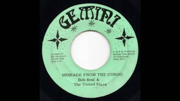 7 Bobby Soul – Message From The Congo (and Dub)