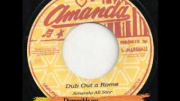 It Dread In A Rome / Dub Out A Rome – Larry Marshall – Label Amanda