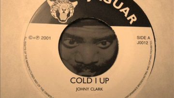 JOHNNY CLARKE – Cold I up (Jaguar) 7