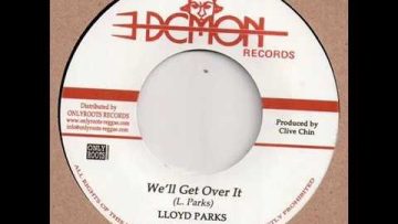 Lloyd Parks – Well Get Over It / Skin Flesh and Bones – Well Get Over It (Part 2)