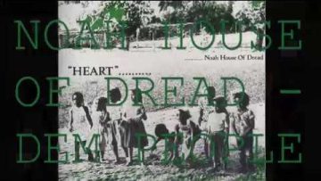 Noah House Of Dread – Dem People