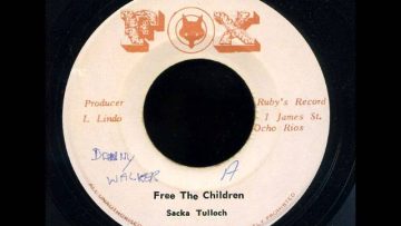 ReGGae Music 236 – Sacka Tulloch – Free The Children [Fox]