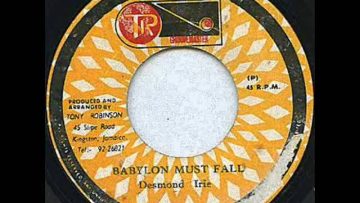 Desmond Irie – Babylon Must Fall aka Must Go Down
