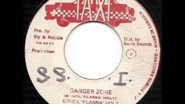 Errol Flabba Holt – Danger Zone.