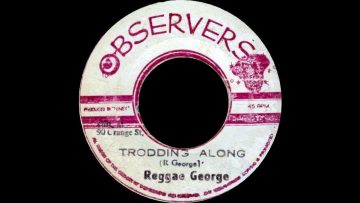 Reggae George ‎– Trodding Along