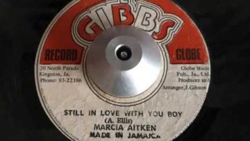 marcia aitken – still in love with you boy (joe gibbs)