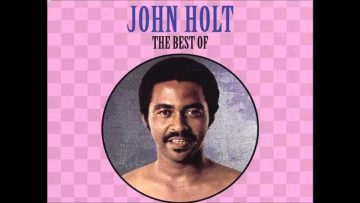 John Holt – How Could I Leave
