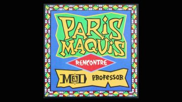 Paris Maquis – Le Grande Mystery (Recontre Mad Professor)
