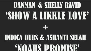 Danman and Shelly Ravid – Show A Likkle Love / Indica Dubs
