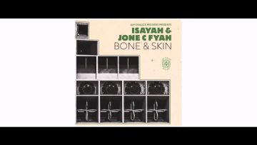Isayah / Jone C Fyah / Variedub – Bone and Skin – 7 – Jah Chalice Records