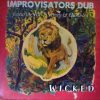 Ready Steady Go – Improvisators Dub ‎– W.I.C.K.E.D.