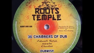 ASHANTI SELAH – ASRT1001 – Ashanti Selah meets Chazbo – 36 Chambers of Dub Version (10inch)