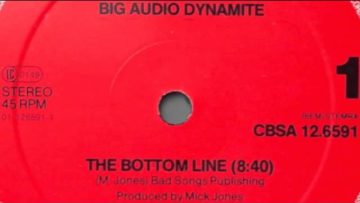 Big Audio Dynamite Bottom Line (Original UK 12 Mix), Extended 8:45