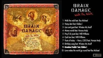 Brain Damage Ft. Kiddus I – Walk the Walk – #9 Grandma Puddin