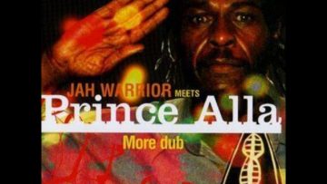 Jah Warrior meets Prince Alla – So Much Souls To Dub
