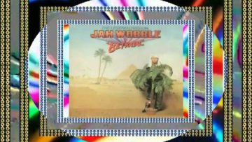 Jah Wobble – Dreadlock Dont Deal In Wedlock #Pangaeas People