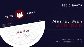 Murray Man – Jah Man/Version – Vedic Roots 7 VEDIC002