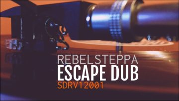 Rebelsteppa – Escape Dub