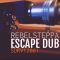 Rebelsteppa – Escape Dub