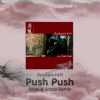 Rockers Hi-Fi – Push push (Moss and Szade Remix)