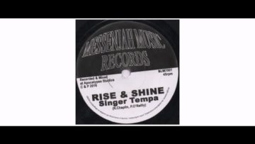 Singer Tempa – Rise And Shine – 7 – Messenjah Music Records
